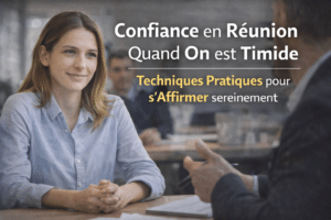 Avoir confiance en réunion - comment oser parler et s’affirmer au travail
